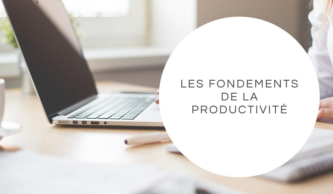 article-blog-fondements-de-la-productivite