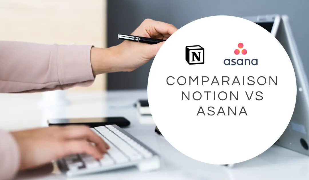 Article Notion VS Asana Comparatif 2023